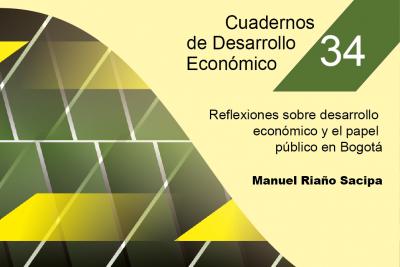 Reflexiones sobre desarrollo económico y el papel público en Bogotá
