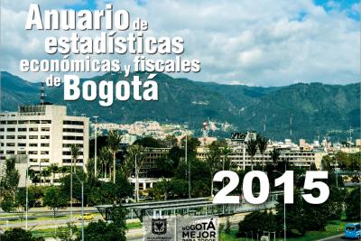 Anuario de estadísticas económicas y fiscales de Bogotá 2015