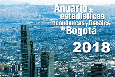 Anuario de estadísticas económicas y fiscales de Bogotá 2018