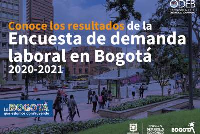Resultados de la Encuesta de demanda laboral en Bogotá 2020-2021