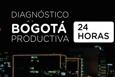 Diagnóstico Bogotá productiva 24 horas