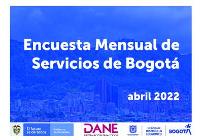 Encuesta mensual de servicios de Bogotá abril 2022