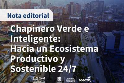 Chapinero Verde e Inteligente: Hacia un Ecosistema Productivo y Sostenible 24/7