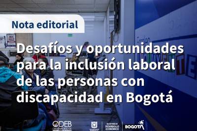 Desafíos y oportunidades para la inclusión laboral de las personas con discapacidad en Bogotá