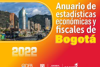 Anuario de estadísticas económicas y fiscales de Bogotá 2022