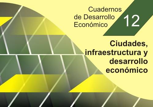 Ciudades, infraestructura y desarrollo económico