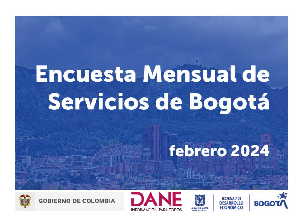 Encuesta mensual de servicios de Bogotá, febrero 2024