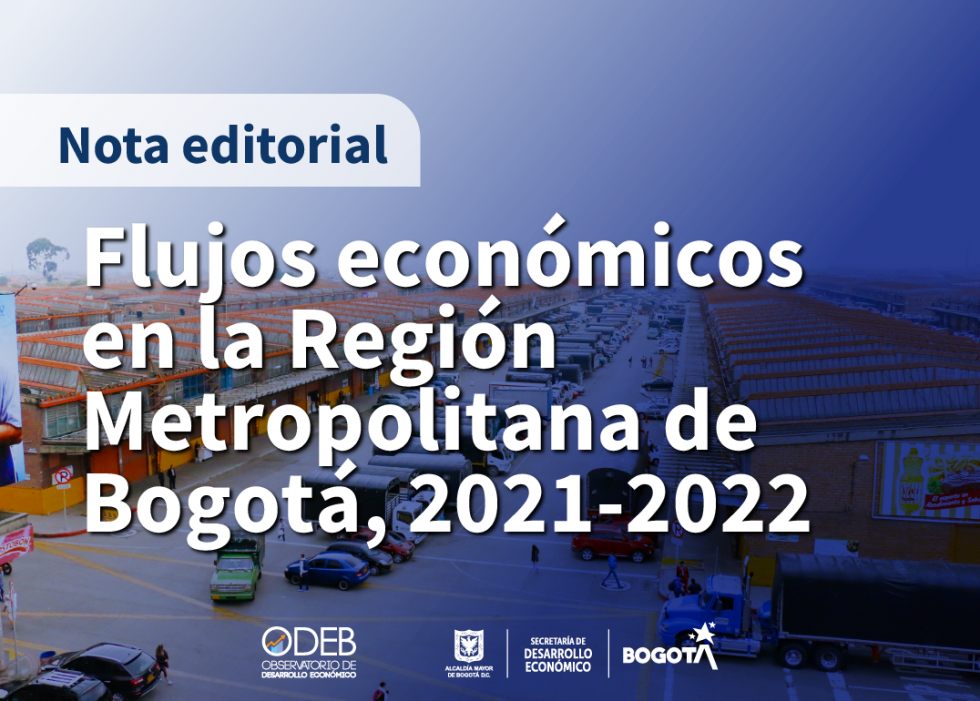 Flujos económicos en la Región Metropolitana de Bogotá, 2021-2022