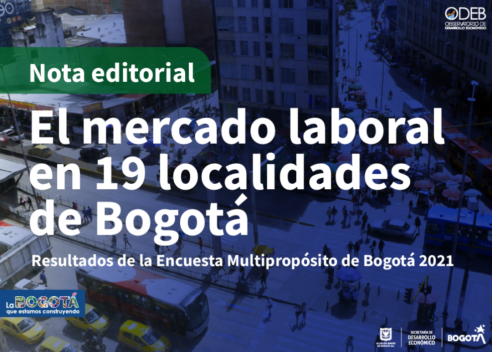 El mercado laboral en 19 localidades de Bogotá. Resultados de la Encuesta Multipropósito de Bogotá 2021