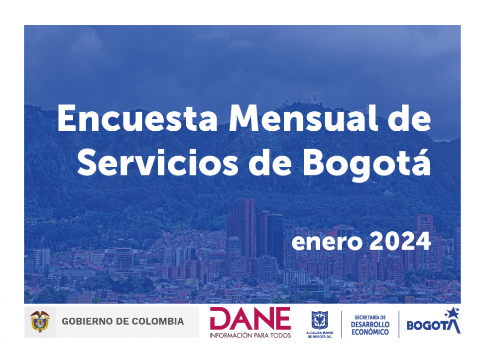 Encuesta mensual de servicios de Bogotá, enero 2024