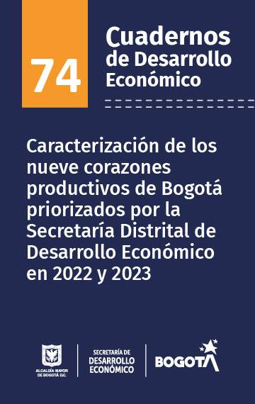 Caracterización de los nueve corazones productivos de Bogotá priorizados por la Secretaría Distrital de Desarrollo Económico en 2022 y 2023