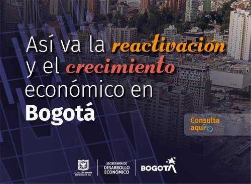 Así va la reactivación y crecimiento económico en Bogotá