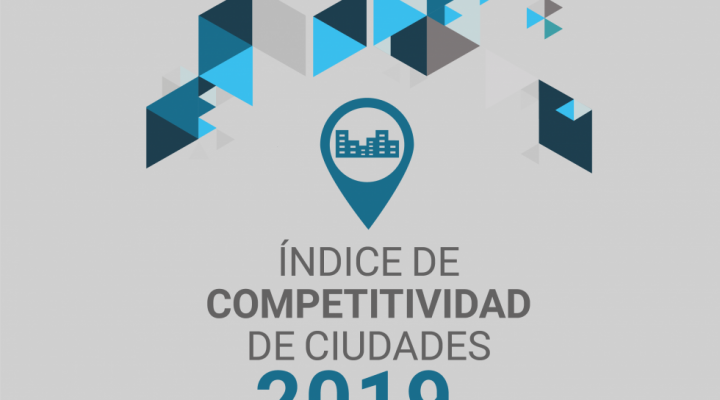 Índice de Competitividad por Ciudades (ICC) 2019